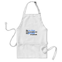 Feel Proud Of Yourself Apron