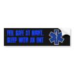 Feel Safe at night sleep with an EMT sticker Bumper Stickers