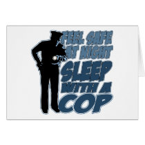 Feel Safe, Sleep with a Cop