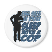 Feel Safe, Sleep with a Cop
