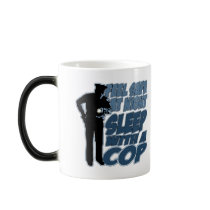 Feel Safe, Sleep with a Cop Mug