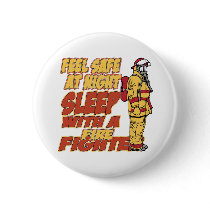 Feel Safe, Sleep with a Firefighter