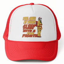 Feel Safe, Sleep with a Firefighter Hat