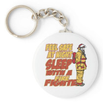 Feel Safe, Sleep with a Firefighter