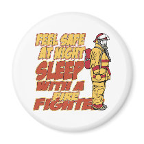 Feel Safe, Sleep with a Firefighter