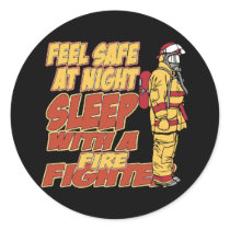 Feel Safe, Sleep with a Firefighter