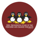 Feel The Burning Stare Of The Penguins