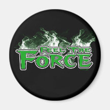 Feel the Force Magnet
