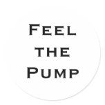 Feel the Pump Round Sticker