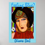 Feeling Blue? Divas Do!tm  posters