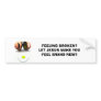FEELING BROKEN?  Religious bumpersticker Bumper Stickers