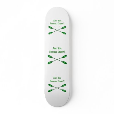Feeling Lucky Kayak Skate Board by HappyDoggies