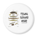 Feeling Sluggish Inside (Slugs)