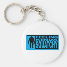 Feeling Squatchy Gear - Finding Bigfoot Keychain