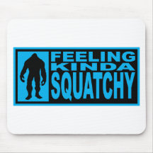 Feeling Squatchy Gear - Finding Bigfoot Mousepad