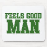 Feels Good Man