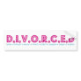 Female Definition of Divorce Bumper Stickers