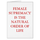 FEMALE SUPREMACY IS THE NATURAL ORDER OF LIFE cards