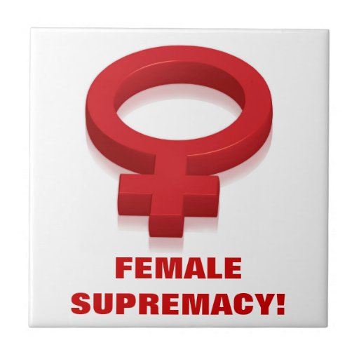Female Supremacy Ts T Shirts Art Posters And Other T Ideas Zazzle