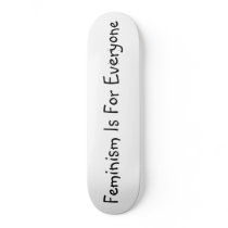 Feminism Is For Everyone Custom Skateboard