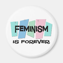 Feminism Is Forever Fridge Magnets