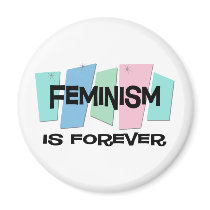 Feminism Is Forever Fridge Magnets