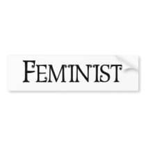 Feminist Bumper Sticker