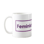 Feminist Coffee Mug