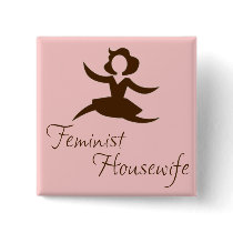 Feminist Housewife Button