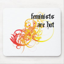 Feminists Are Hot Mouse Mats