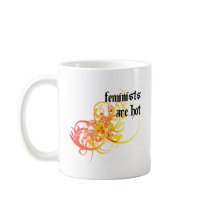 Feminists Are Hot Mug