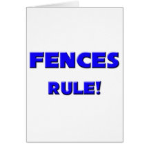 Fences Rule! Greeting Card