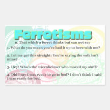 Ferretism or Ferret Quotes Rectangular Stickers