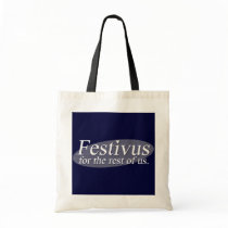 Festivus for the rest of us bags