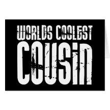 Fêtes d'anniversaire de cousins : Le cousin le plu Carte De Vœux