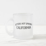Fetters Hot Springs California Coffee Mugs