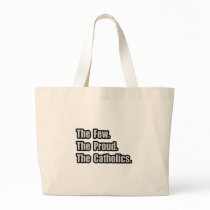 Few. Proud. Catholics. Canvas Bags