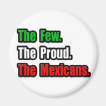Few Proud Mexicans Refrigerator Magnets