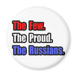 Few Proud Russians Magnet