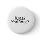 Fiance, What Fiance Pin