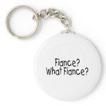 Fiance, What Fiance Keychain