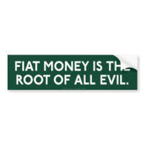 Fiat Money Bumper Sticker