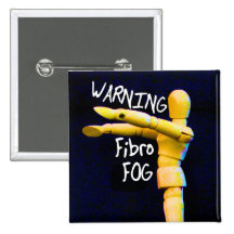 Fibro Fog warning button/ badge/ pin