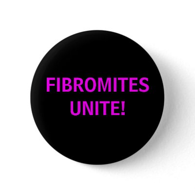 FIBROMITES UNITE! - button by Horseshoes3