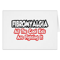 Fibromyalgia...All The Cool Kids Are Fighting It