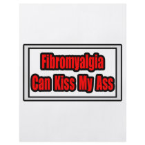 Fibromyalgia Can Kiss My Ass