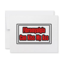 Fibromyalgia Can Kiss My Ass