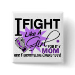 Fibromyalgia Fight Like A Girl For My Mom 11