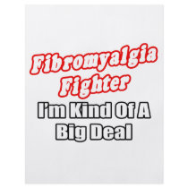 Fibromyalgia Fighter...Big Deal