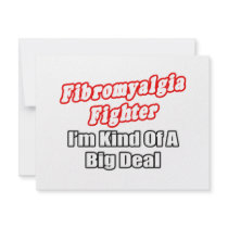 Fibromyalgia Fighter...Big Deal